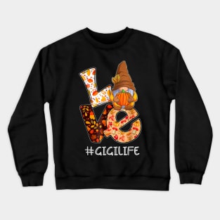 Love Gnome Gigi Autumn - Fall Gnome Pumpkin - Funny Thanksgiving Crewneck Sweatshirt